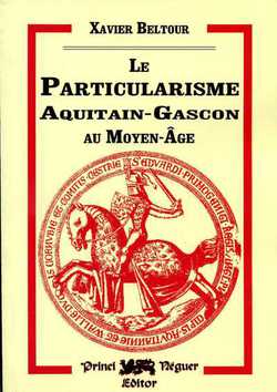 Le particularisme Aquitain-Gascon au Moyen-Age