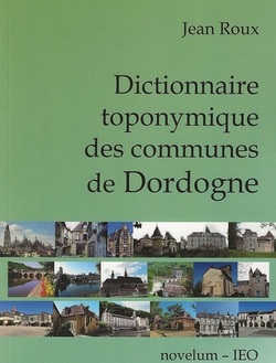 Dictionnaire toponymique des communes de Dordogne