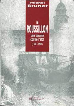 Le Roussillon : une société contre l'Etat